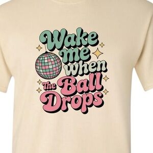 New Years Wake Me When The Ball Drops t-shirt S M L Xl tan New Retro